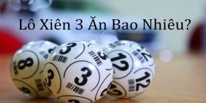 lô xiên 3 ăn bao nhiêu? giải đáp tại j88